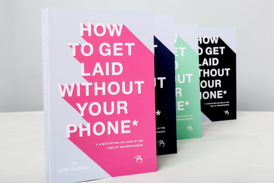 The book How To Get Laid Without Your Phone by Siri Agrell