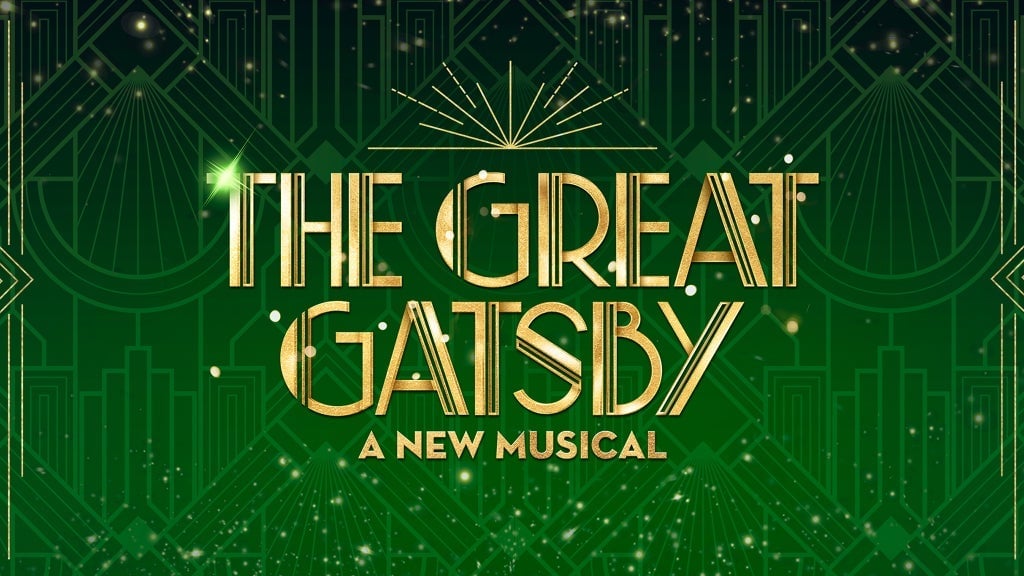 Promotional image for The Great Gatsby musical, featuring a vibrant green background with gold accents, stars, and art deco design elements, highlighting a new musical adaptation.